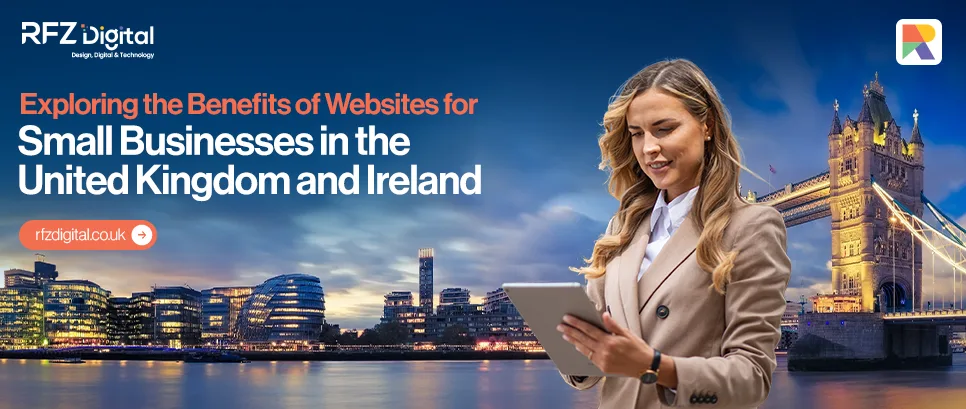 Benefits of Websites for Small Businesses in the UK & Ireland